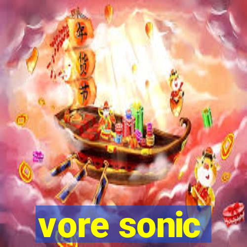 vore sonic